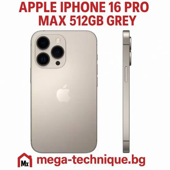 МОБИЛЕН ТЕЛЕФОН APPLE IPHONE 16 PRO MAX 512GB GREY NATURAL TITANIUM