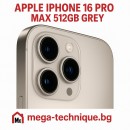 МОБИЛЕН ТЕЛЕФОН APPLE IPHONE 16 PRO MAX 512GB GREY NATURAL TITANIUM