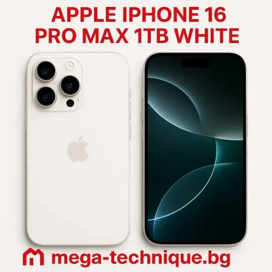 МОБИЛЕН ТЕЛЕФОН APPLE IPHONE 16 PRO MAX 1TB WHITE TITANIUM