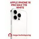МОБИЛЕН ТЕЛЕФОН APPLE IPHONE 16 PRO MAX 1TB WHITE TITANIUM