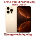МОБИЛЕН ТЕЛЕФОН APPLE IPHONE 16 PRO MAX 512GB DESERT TITANIUM