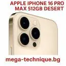 МОБИЛЕН ТЕЛЕФОН APPLE IPHONE 16 PRO MAX 512GB DESERT TITANIUM