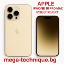 МОБИЛЕН ТЕЛЕФОН APPLE IPHONE 16 PRO MAX 512GB DESERT TITANIUM