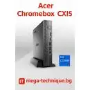 Acer Chromebox CXI5 – Мощен и сигурен мини компютър с ChromeOS за работа и обучение